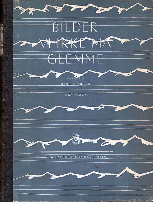 Front Cover, Bilder Vi Ikke Må Glemme (Photos We Must Not Forget) by Hans Heiberg and Ulf Johns, 1946.