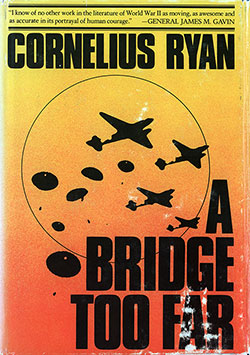 Front Cover (Dustjacket) of A Bridge Too Far by Cornelius Ryan, 1974.