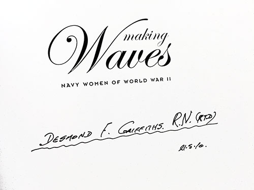 Potion of Title Page, Making Waves: Navy Women of World War II, Autographed by Desmond F. Griffiths, R.N. (Rtd), 21 May 2010.