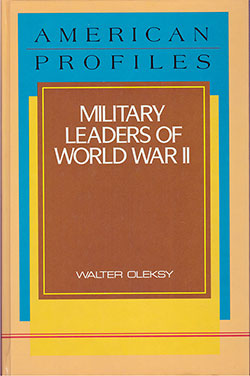 Front Cover, Military Leaders of World War II by Walter Oleksy, 1994.