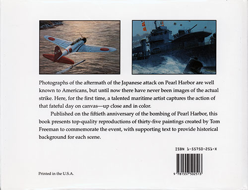 Back Cover, Pearl Harbor Recalled: New Images of the Day of Infamy, Paintings by Tom Freeman; Text by James P. Delgado, 1991.