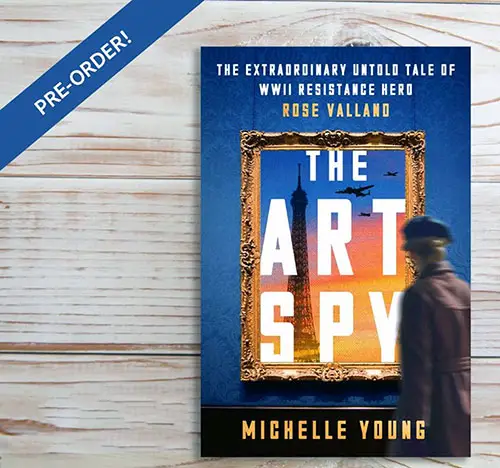 Image with Pre-Order! The Extraordiary Untold Tale of WWII Resistance Hero Rose Valland - The Art Spy. A New Book by Michelle Young.